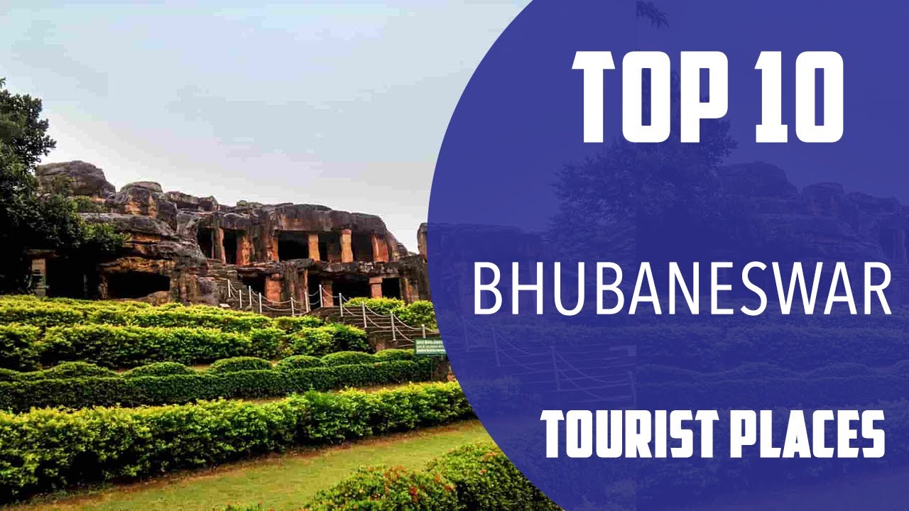 Top 10 Best Tourist Places to Visit in Bhubaneswar | India - English