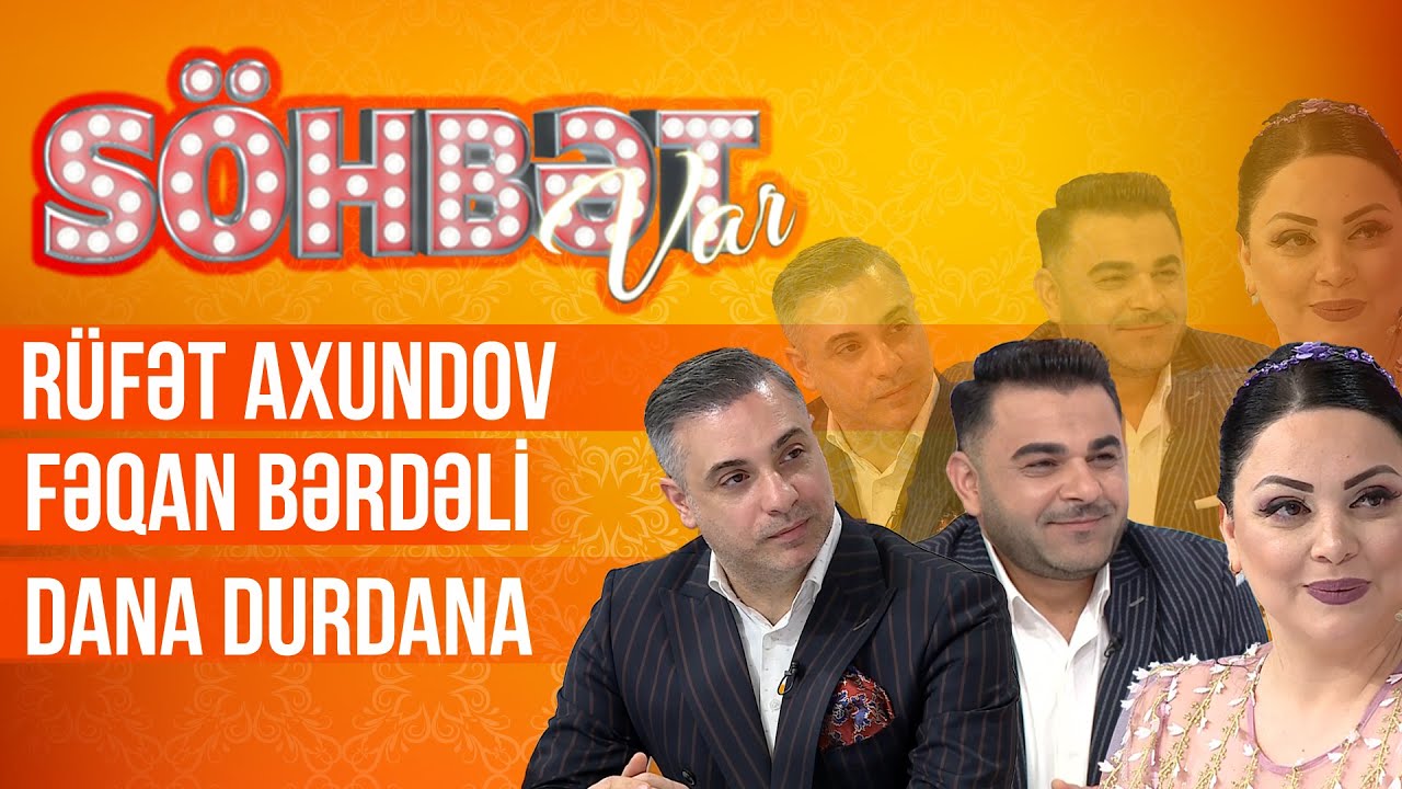 Söhbət Var - 17.04.2021 - (Rüfət Axundov, Fəqan Bərdəli, Dana Durdana) - (3-cü mövsüm)