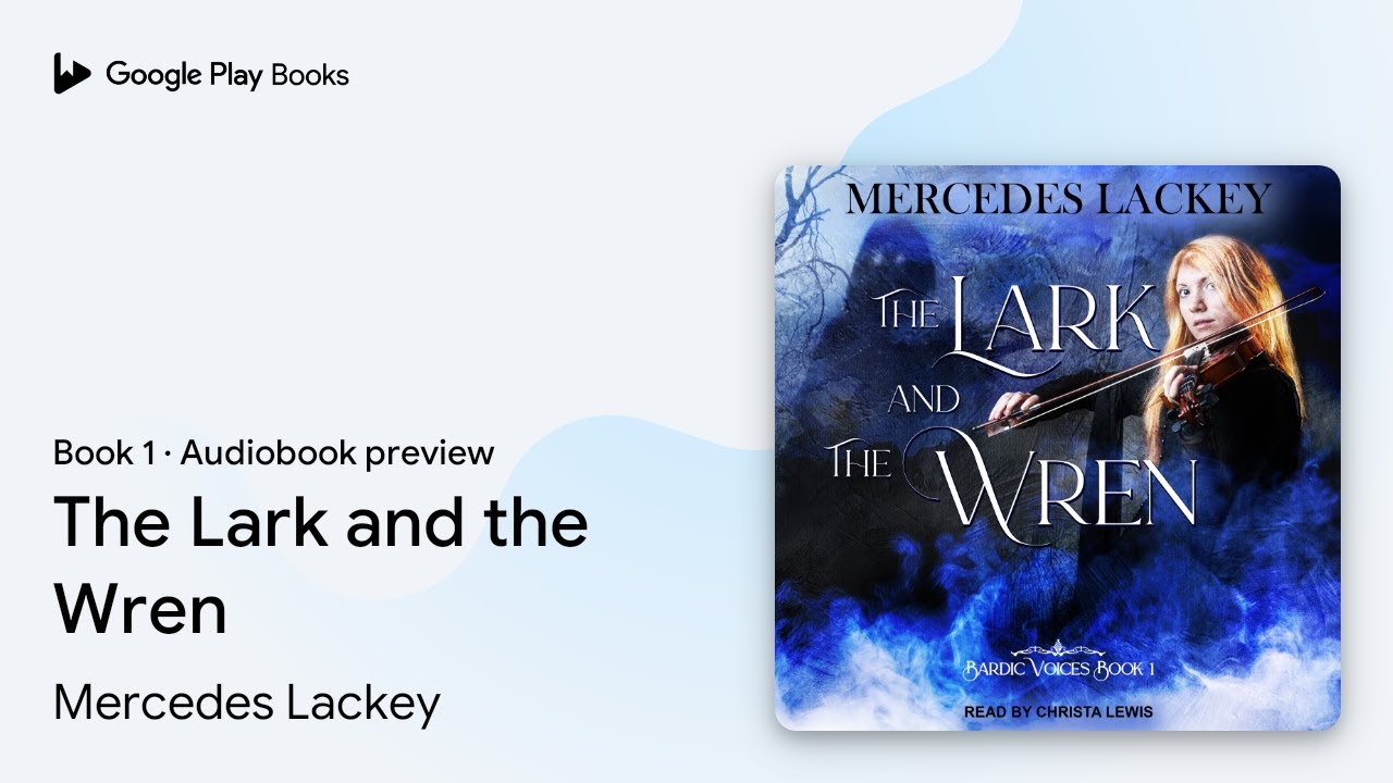 The Lark and the Wren Book 1 by Mercedes Lackey &middot; Audiobook preview
