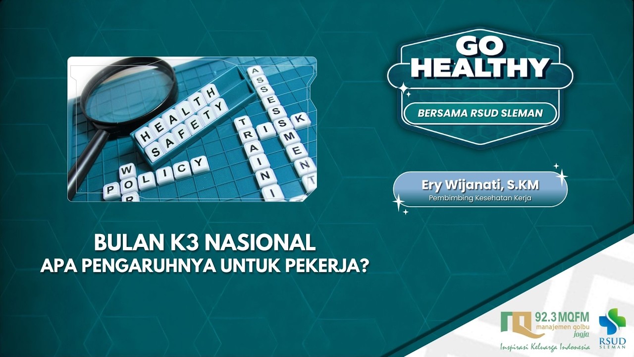 BULAN K3 NASIONAL, APA PENGARUHNYA UNTUK PEKERJA? - GO HEALTHY | 11/02/2025