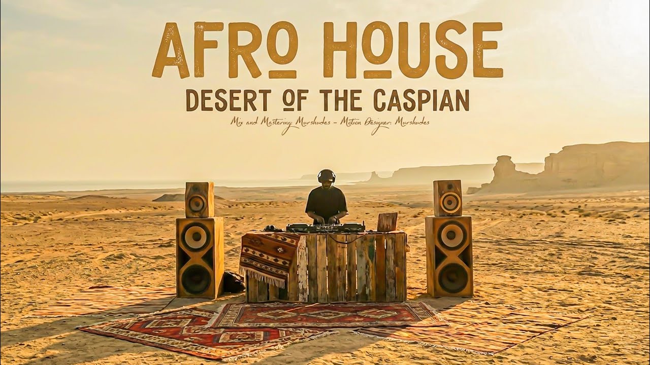 Afro House | Desert Of The Caspian | 2026 | Astro Beat 🎧