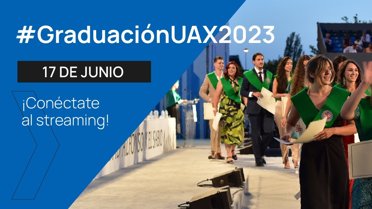 Graduación UAX 2023 - 17 Junio - Segunda Jornada
