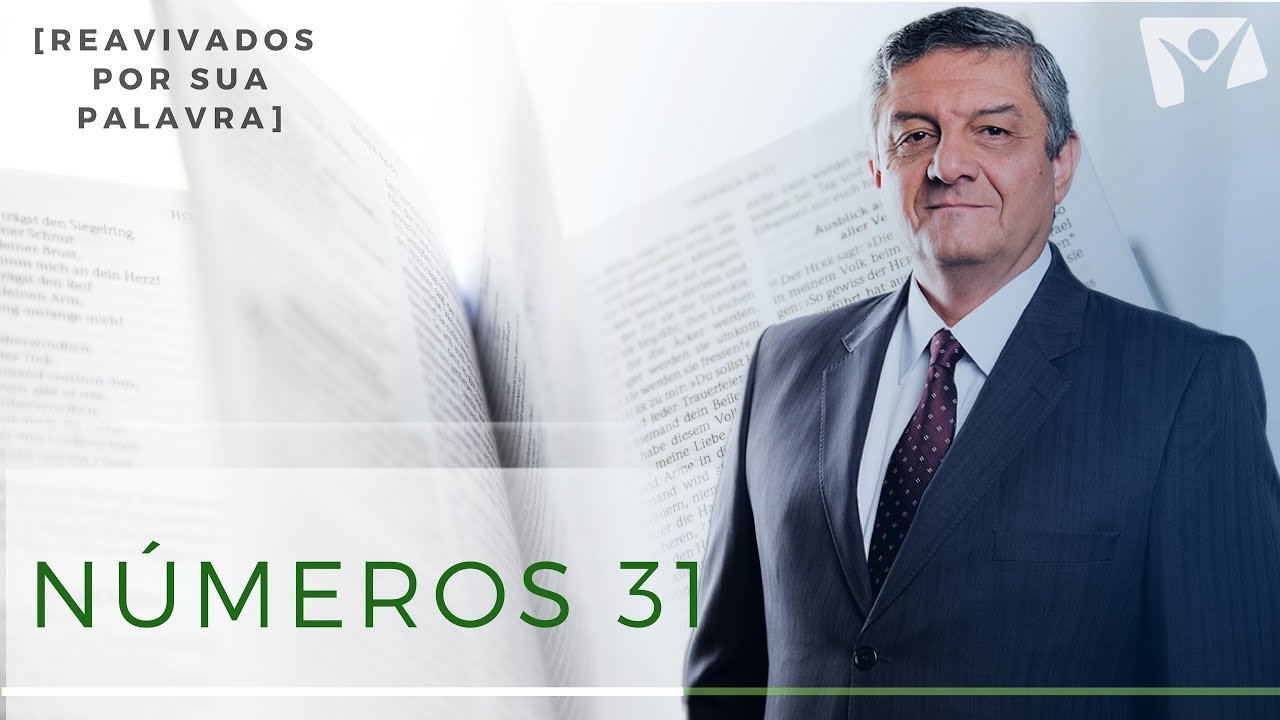 REAVIVADOS POR SUA PALAVRA | 09 DE MARÇO | NÚMEROS 31