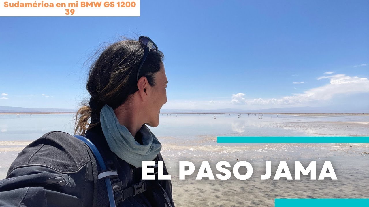 39 - Frontera extrema: El Paso de Jama