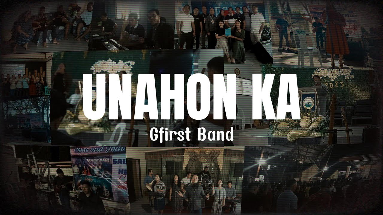 UNAHON KA &mdash; by GFirst Band (Lyrics)