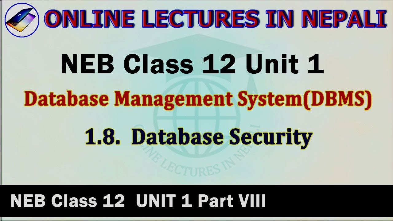 8. Database Security || NEB Class 12 || UNIT 1||
