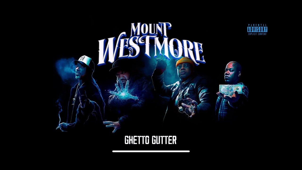 Mount Westmore - Ghetto Gutter