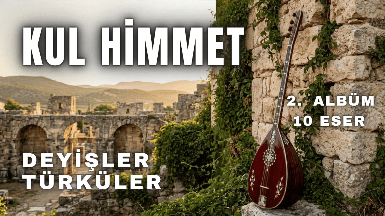 Kul Himmet Alb&uuml;m&uuml; 2 | Deyişler & T&uuml;rk&uuml;ler | Sazlı Yolcu