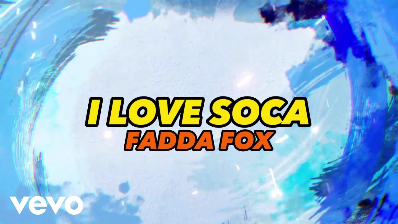 Fadda Fox - I Love Soca (Lyric Video)