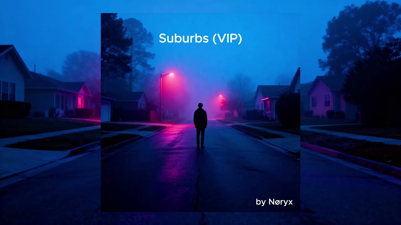 Nøryx - Suburbs (VIP)
