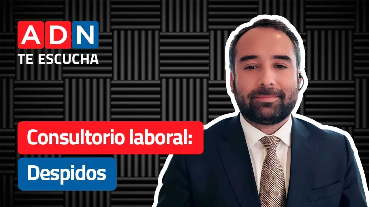 Consultorio laboral: Despidos | ADN Te Escucha 28/01/2026
