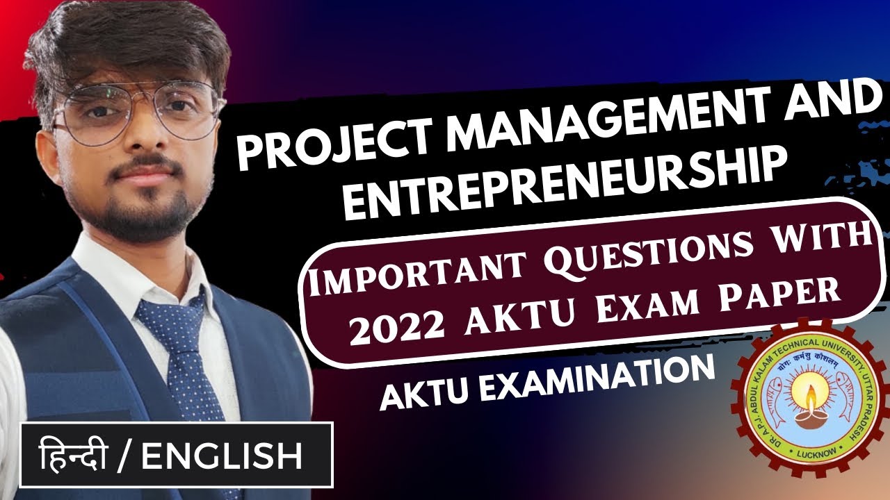 AKTU Exam Paper (2022) Of Project Management And Entrepreneurship | Important Questions Of All Units