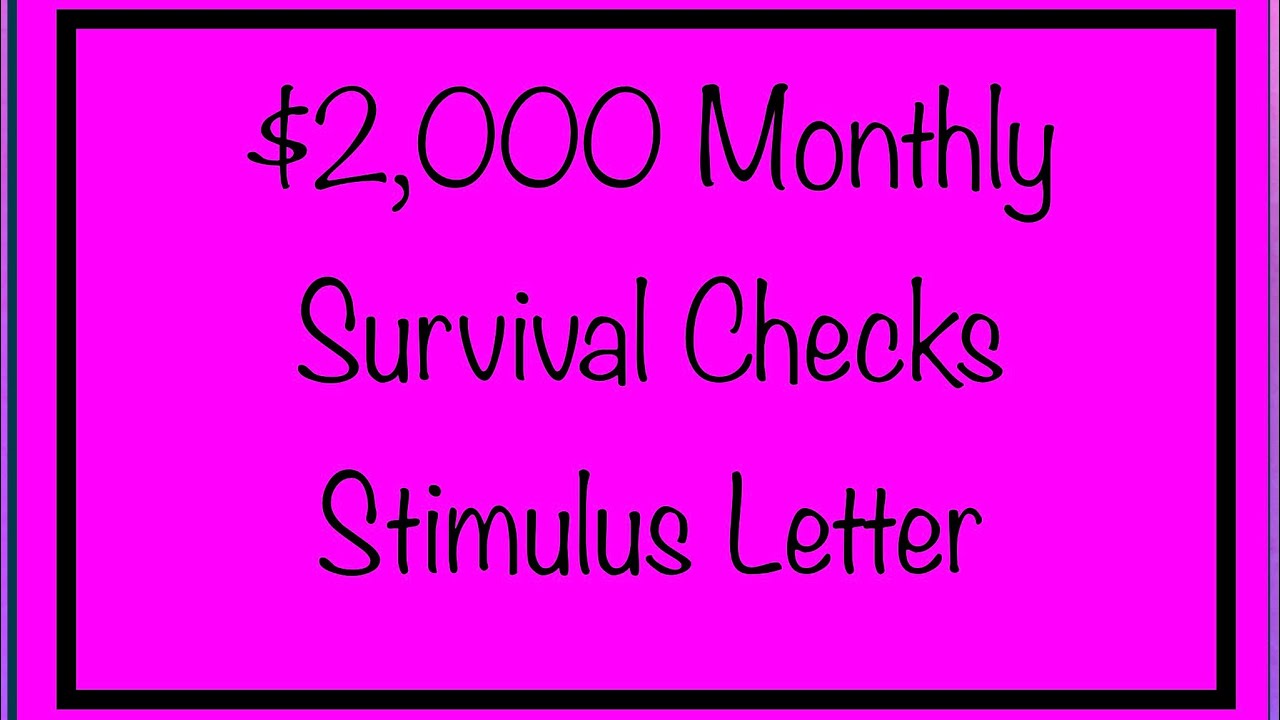 $2,000 Monthly Survival Check & Stimulus Check Letter