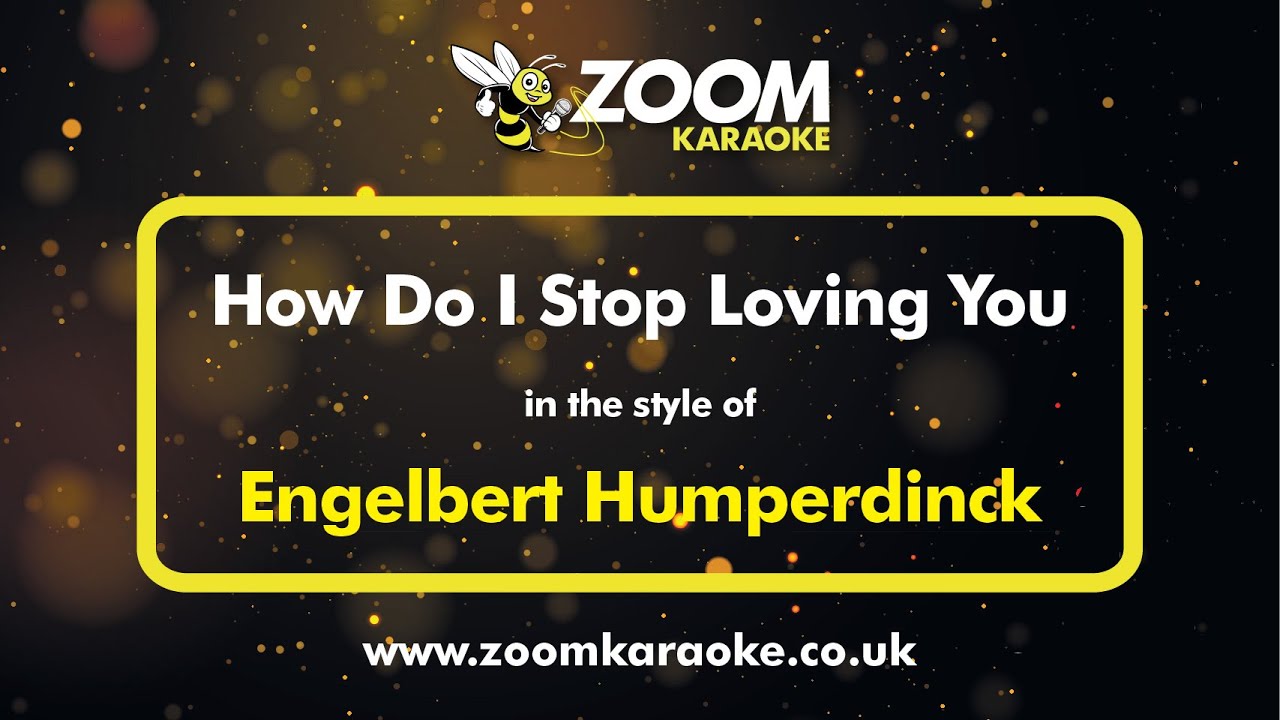 Engelbert Humperdinck - How Do I Stop Loving You - Karaoke Version from Zoom Karaoke