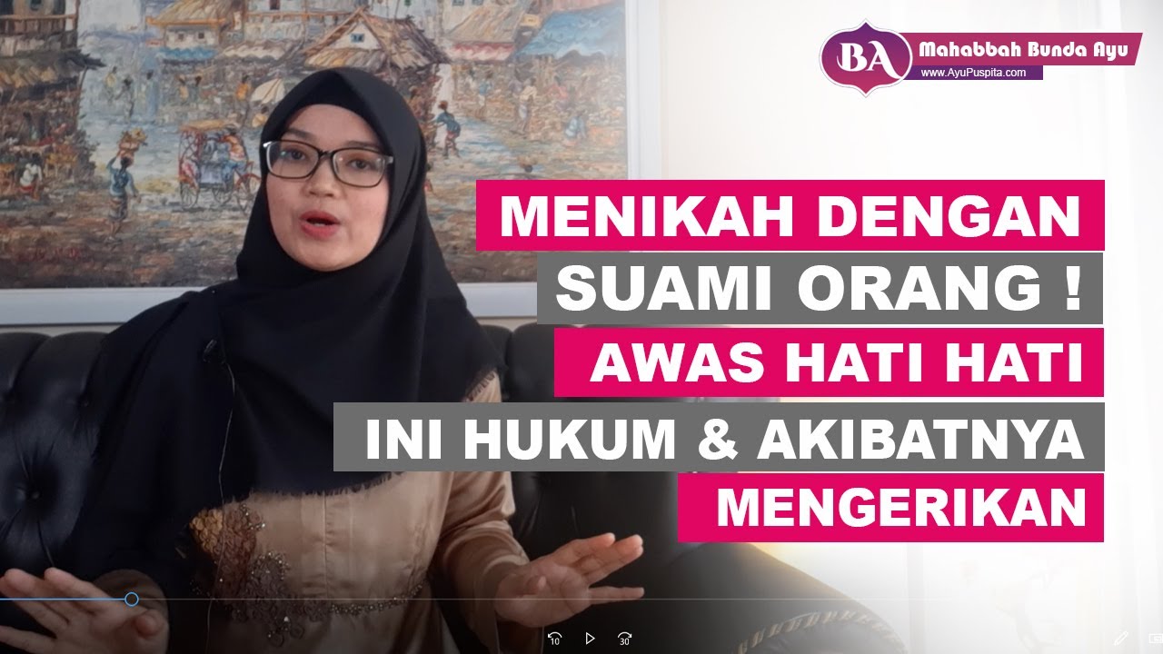 Menikah Dengan Suami Orang ! Hukum & Akibatnya Tidak Sembarangan