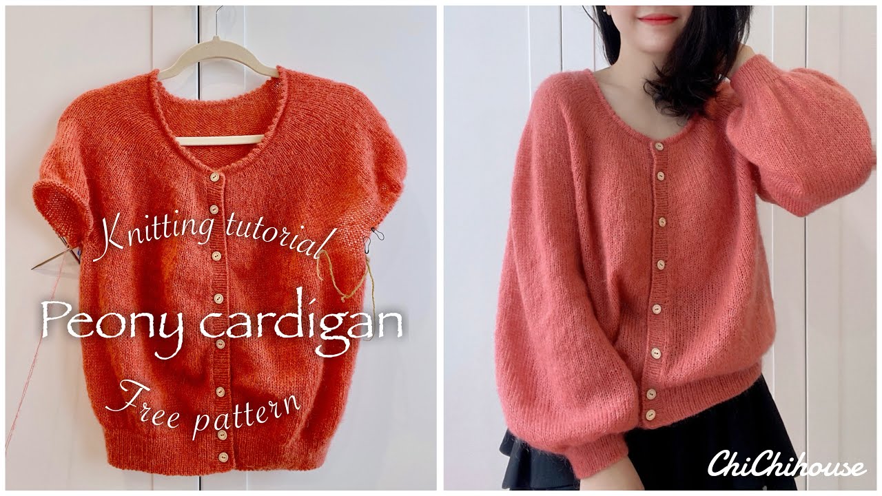 ChiChihouse - Peony cardigan | Knitting tutorial | Free pattern & English subtitles| Đan áo Peony