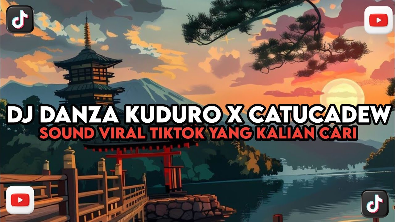 DJ DANZA KUDURO X CATUCADEW SLOW JEDAG JEDUG VIRAL TIKTOK YANG KALIAN CARI