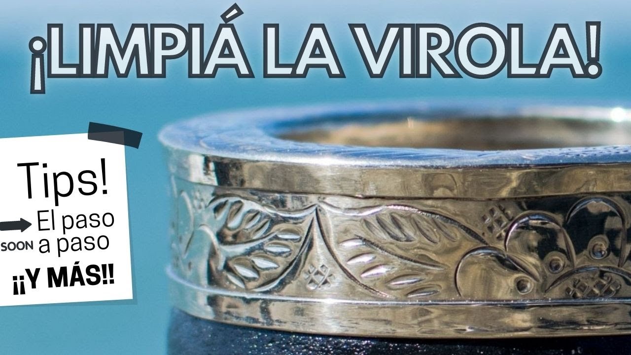 Cómo LIMPIAR LA VIROLA del MATE IMPERIAL