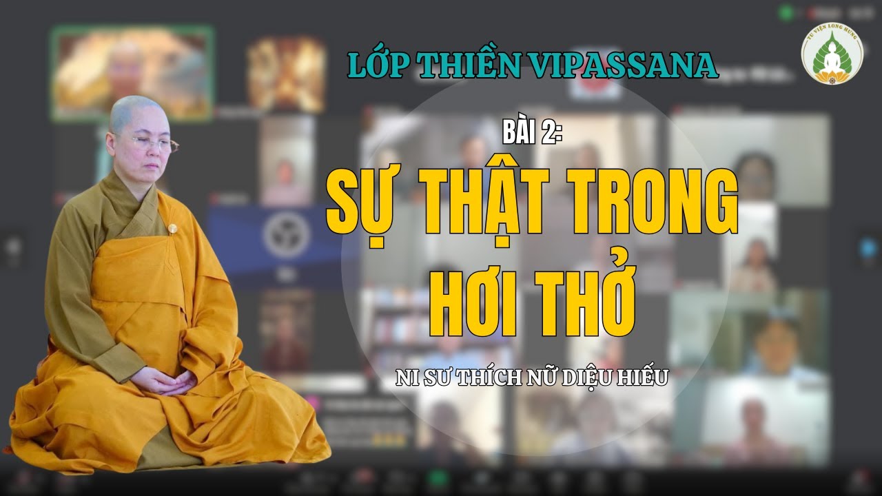 Tìm Sự Thật Trong Từng Hơi Thở: Bài Thiền Chánh Niệm Dễ Thực Hành - Ni sư Diệu Hiếu