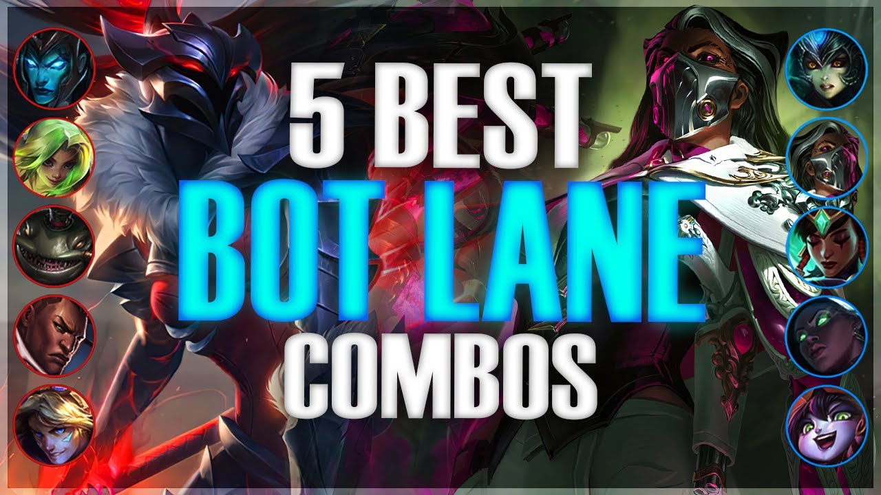5 Best Bot Lane Combos - League of Legends