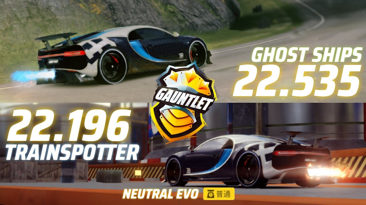 (Gauntlet) Neutral EVO Chiron | Ghost Ships 22.535 | Trainspotter 22.196 - Asphalt Legends