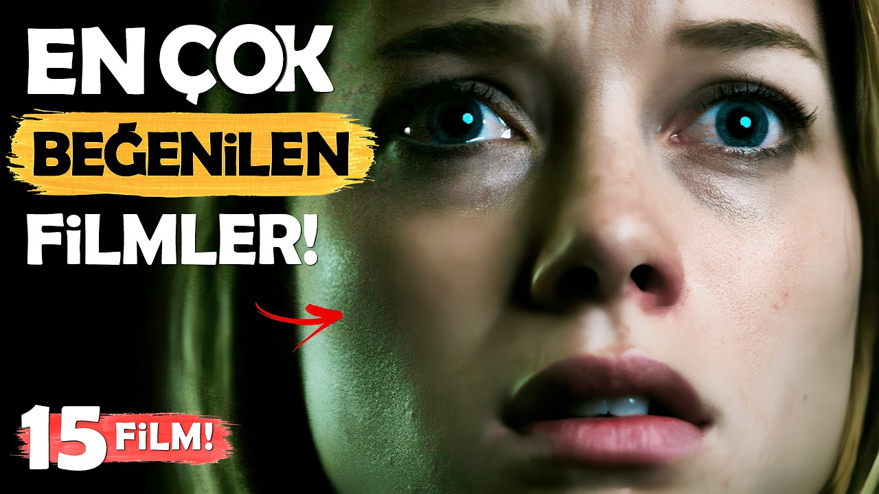 En Çok BEĞENİLEN 15 İYİ FİLM!