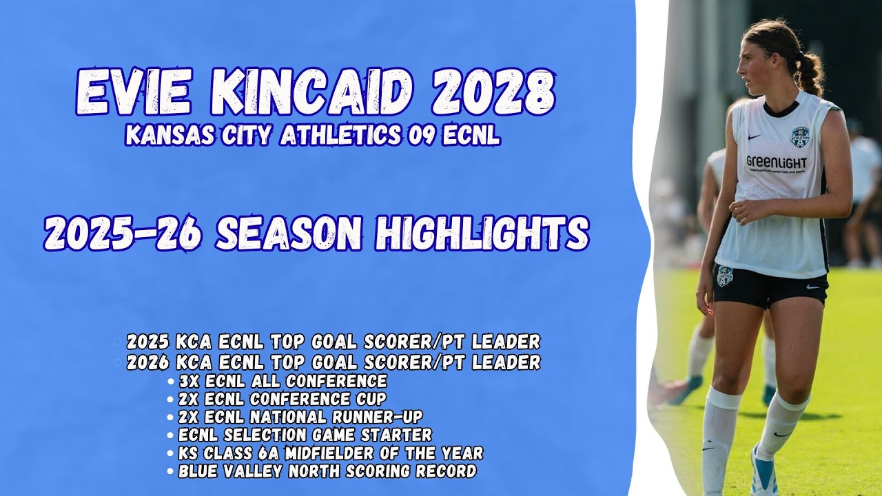 Evie Kincaid 2028 ECNL 2009 Season Highlights 2025-26