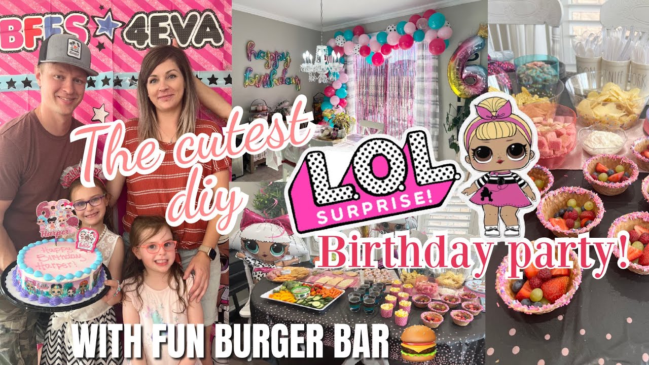 THE BEST at home LOL SURPRISE Birthday Party! BURGER BAR |HARPERS 6th BIRTHDAY!
