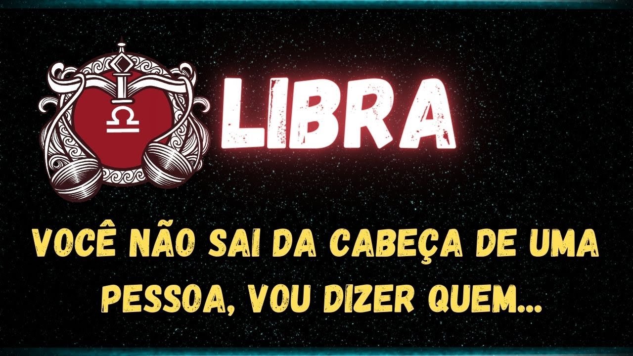♎️LIBRA🤔 VOCÊ NÃO SAI DA CABEÇA DE UMA PESSOA, VOU DIZER QUEM...