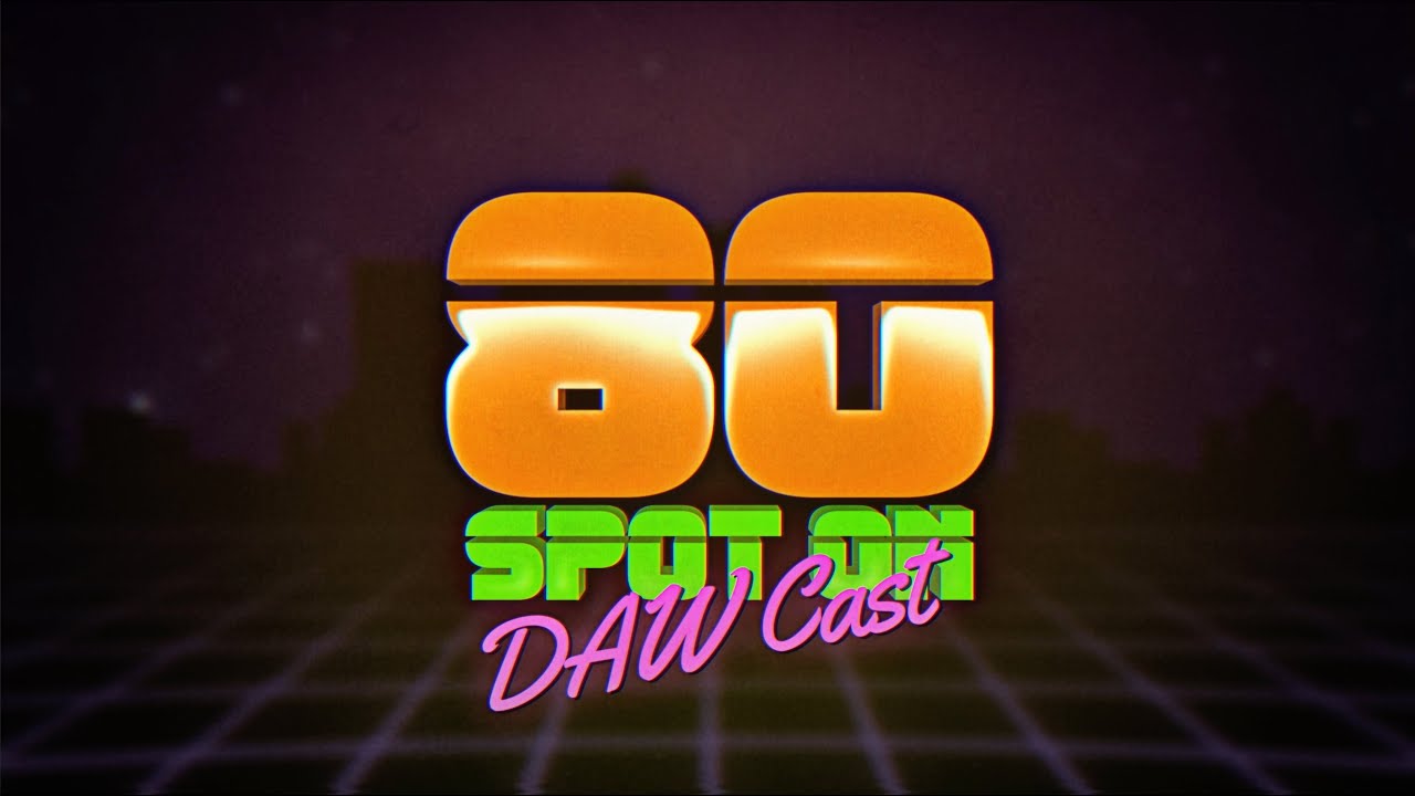 80 - DAW Cast - NinteenEighty2