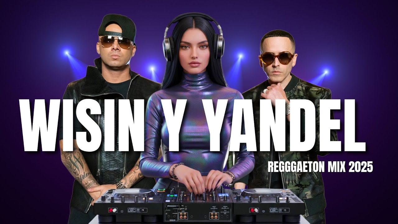 Lo Mejor de Wisin Y Yandel | MIX 2025 | @Alexyalunax  ❤️✨