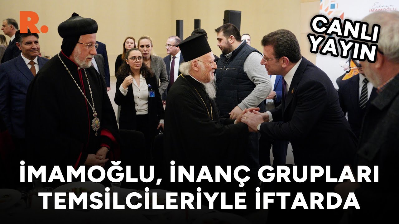 Ekrem İmamoğlu, inanç grupları temsilcileriyle iftar programında #CANLI