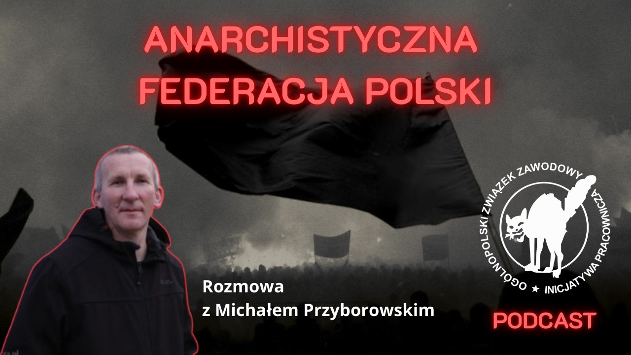 Anarchizm | odc.1 „Anarchistyczna Federacja Polski”