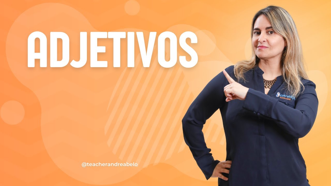 ADJETIVOS (INGLÊS) | TEACHER ANDREA BELO