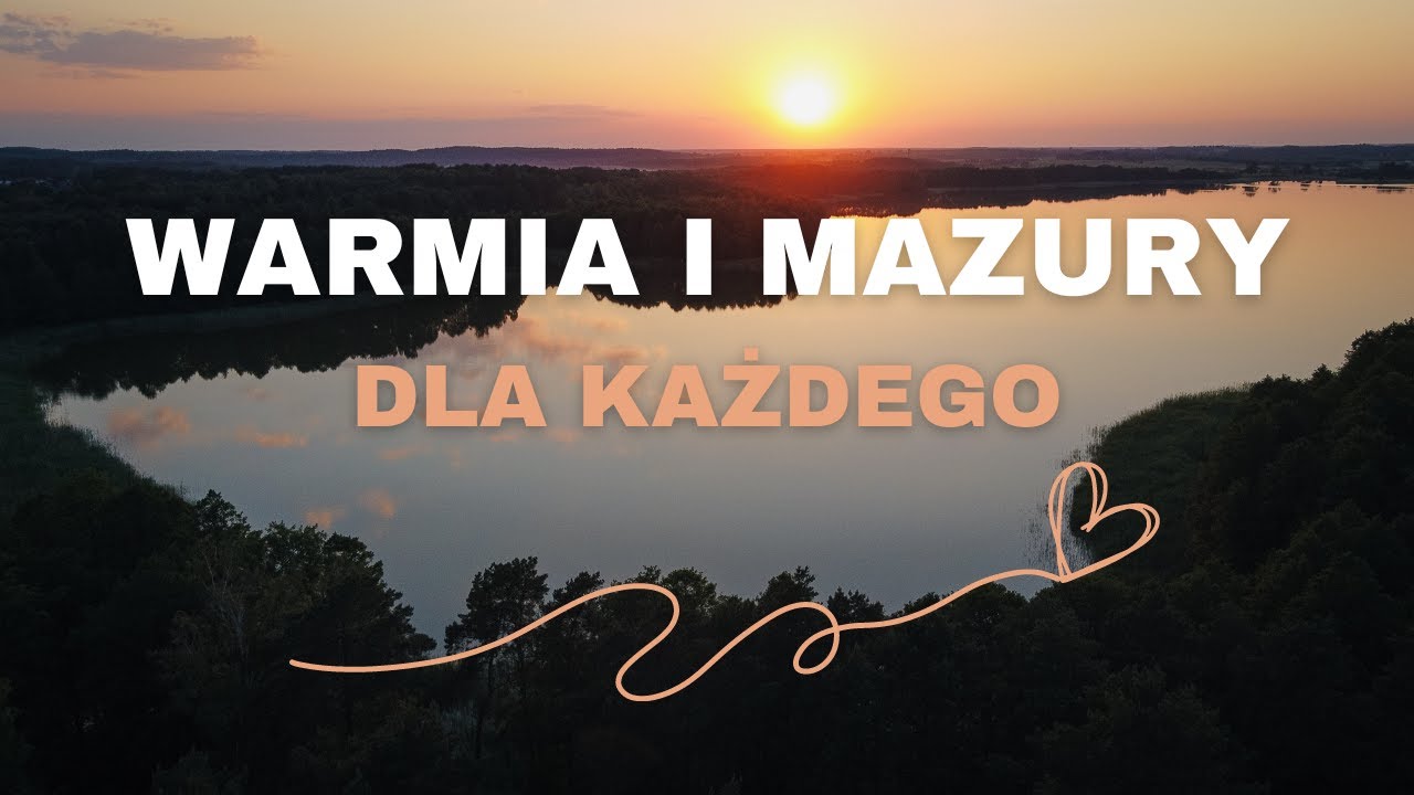 Warmia i Mazury dla każdego | Podróż po krainie lasów, zamków, jezior i grodów Kopernika