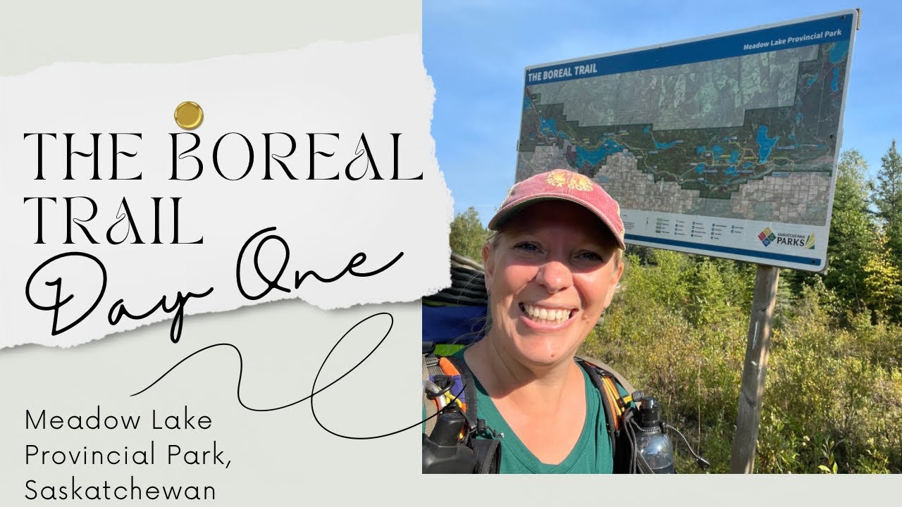 Boreal Trail, Meadow Lake Provincial Park, Saskatchewan - Day One, West Trail Head to Sandy Beach
