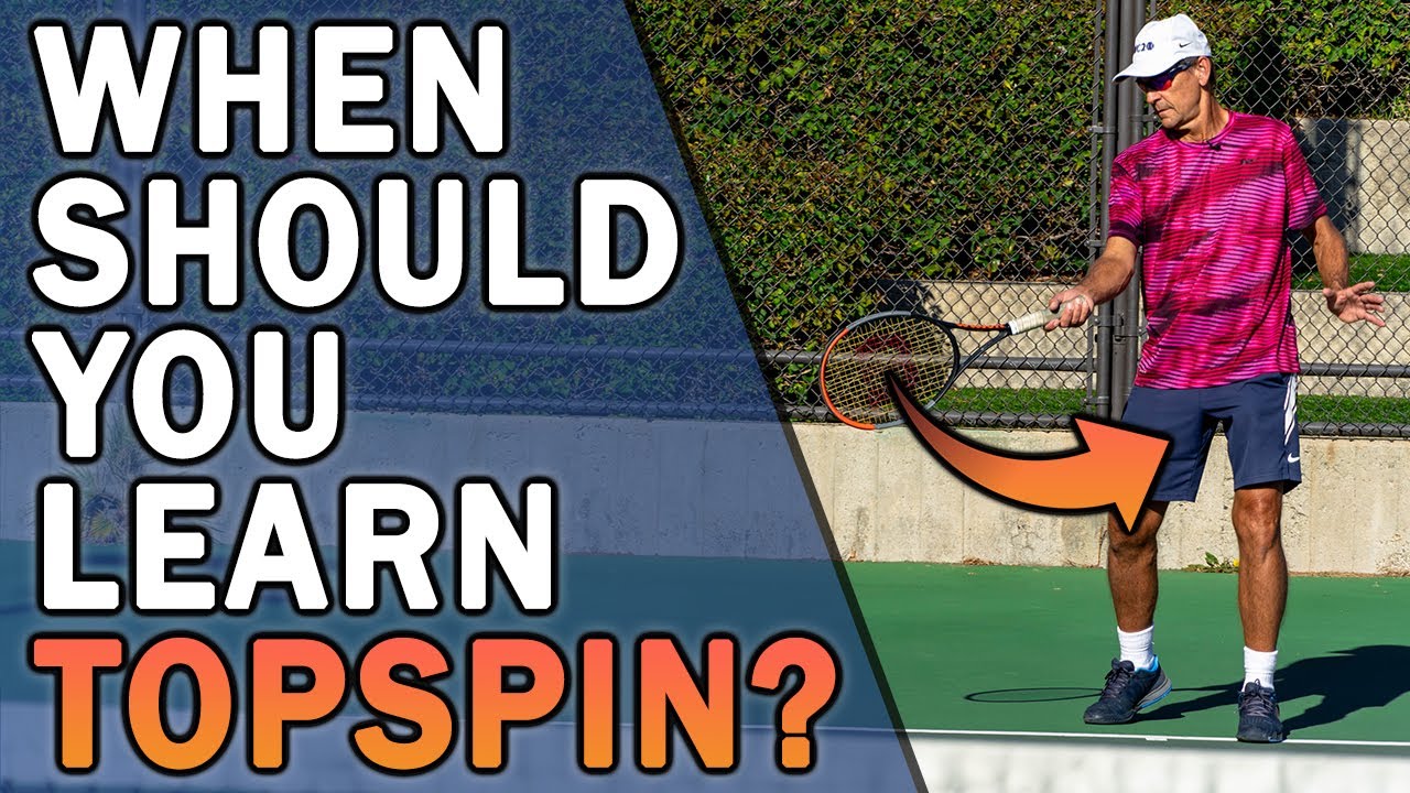 When Should You Learn To Hit Topspin? | Tennis Lesson