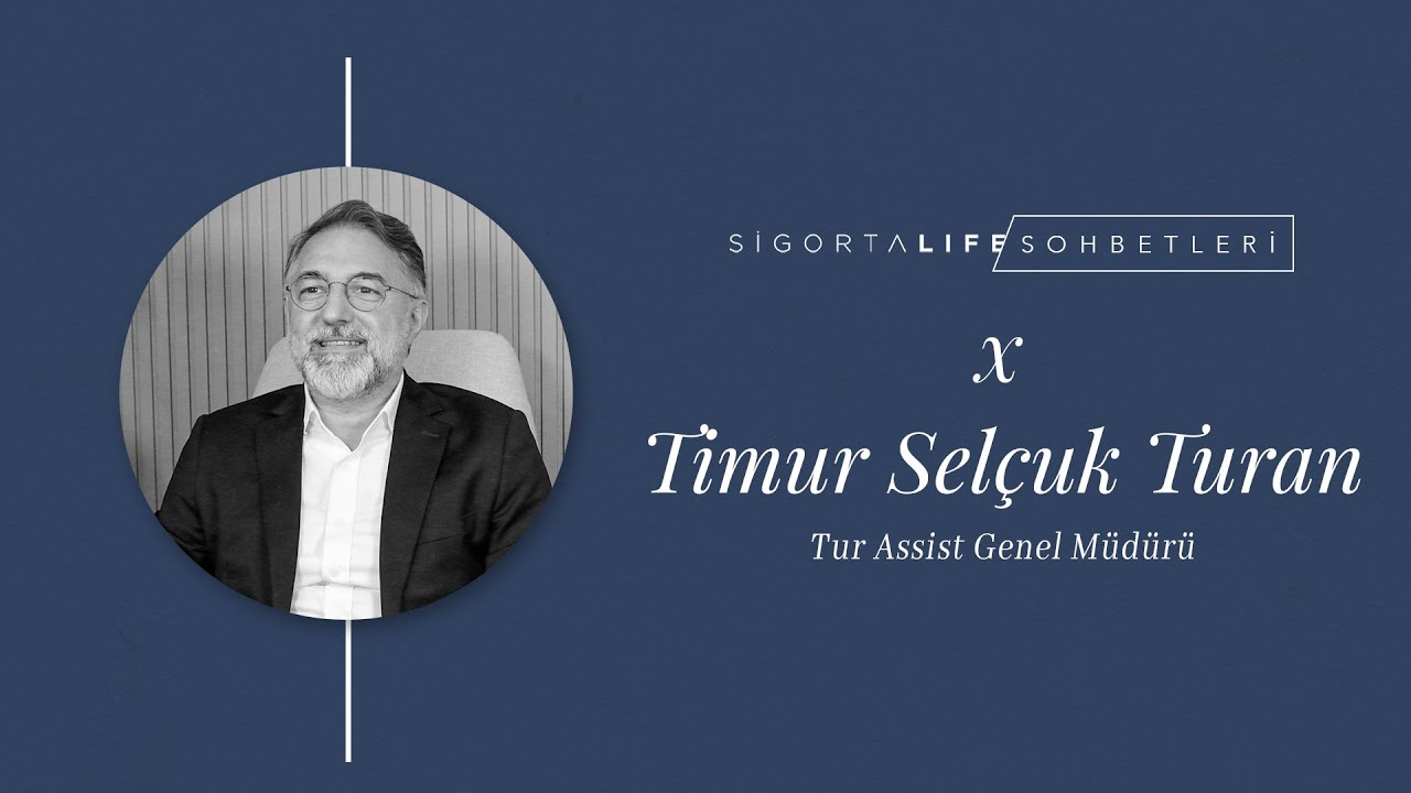 Tur Assist Genel Müdürü #TimurSelçukTuran , Sigorta Life Sohbetleri'nin Konuğu Oldu!