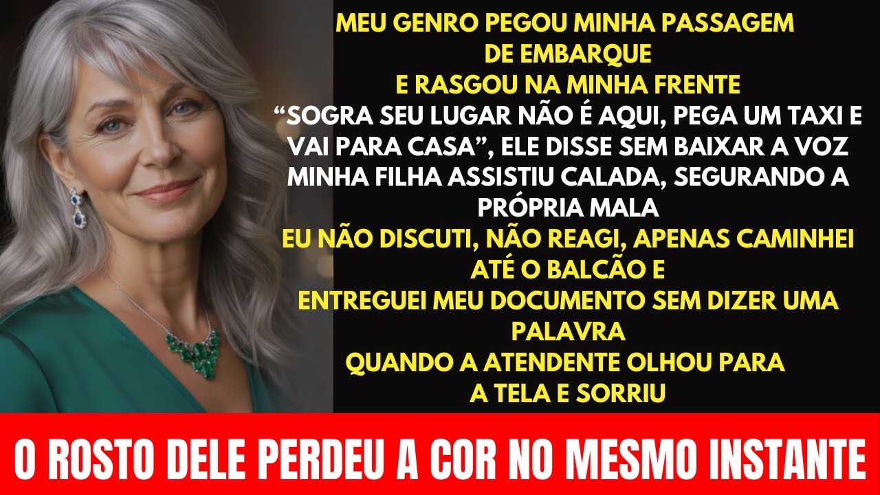 Meu genro rasgou minha passagem e disse volte para casa sogra. No portão de embarque, ele tremeu.