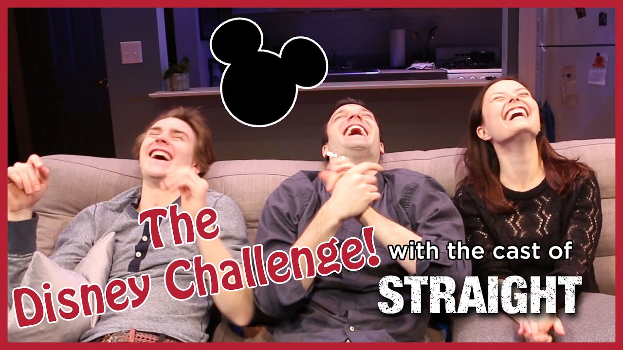 The Disney Challenge with the Cast of STRAIGHT!