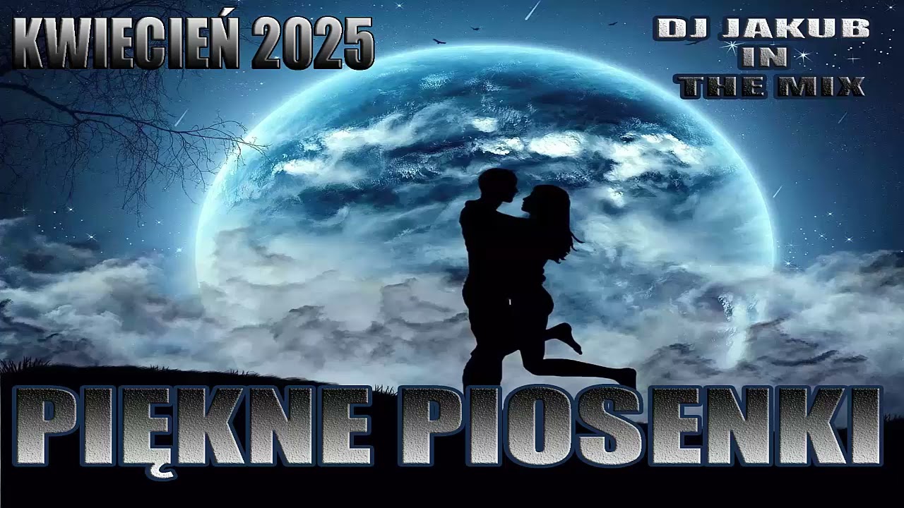 ❤️🎶SKŁADANKA PIĘKNYCH PIOSENEK KWIECIEŃ 2025❤️🔥 DJ JAKUB IN THE MIX🔥