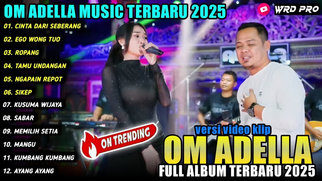 CINTA DARI SEBERANG - EGO WONG TUO -  Difarina Indra - OM ADELLA FULL ALBUM 2025