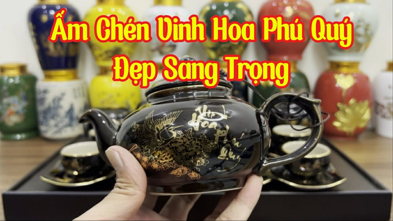 Bộ ấm chén Bát Tràng vinh hoa phú quý - Bộ ấm chén Bát Tràng cao cấp - Bộ ấm chén đẹp