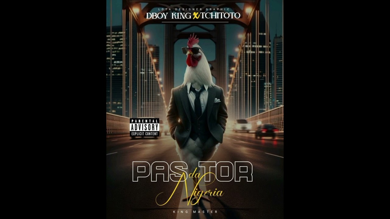 Boss  Tchitoto ft D.Boy king _Pastor da Nigéria_869072594 ou 84 526 7251 