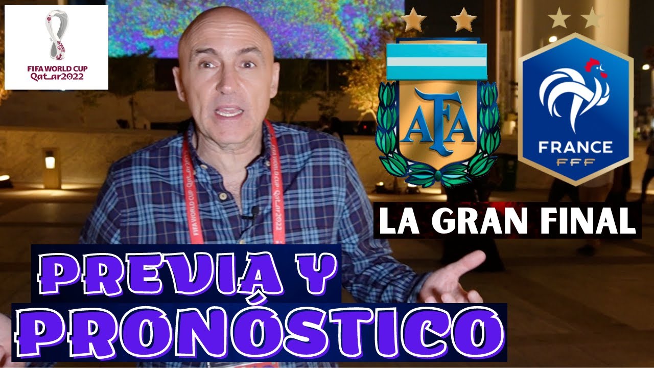 ARGENTINA-FRANCIA, MESSI vs MBAPPÉ, LA FINAL GENERACIONAL. ANÁLISIS PREVIO Y MI PRONÓSTICO.