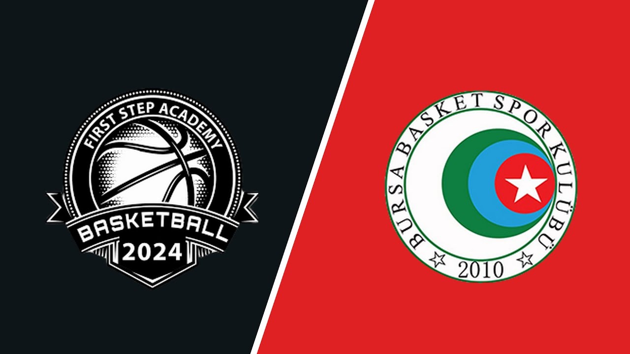 U18B / FIRST STEP ACADEMY - BURSA BASKET 19/03/25 (24/25 TBF BURSA U18B ÇEYREK FİNAL)