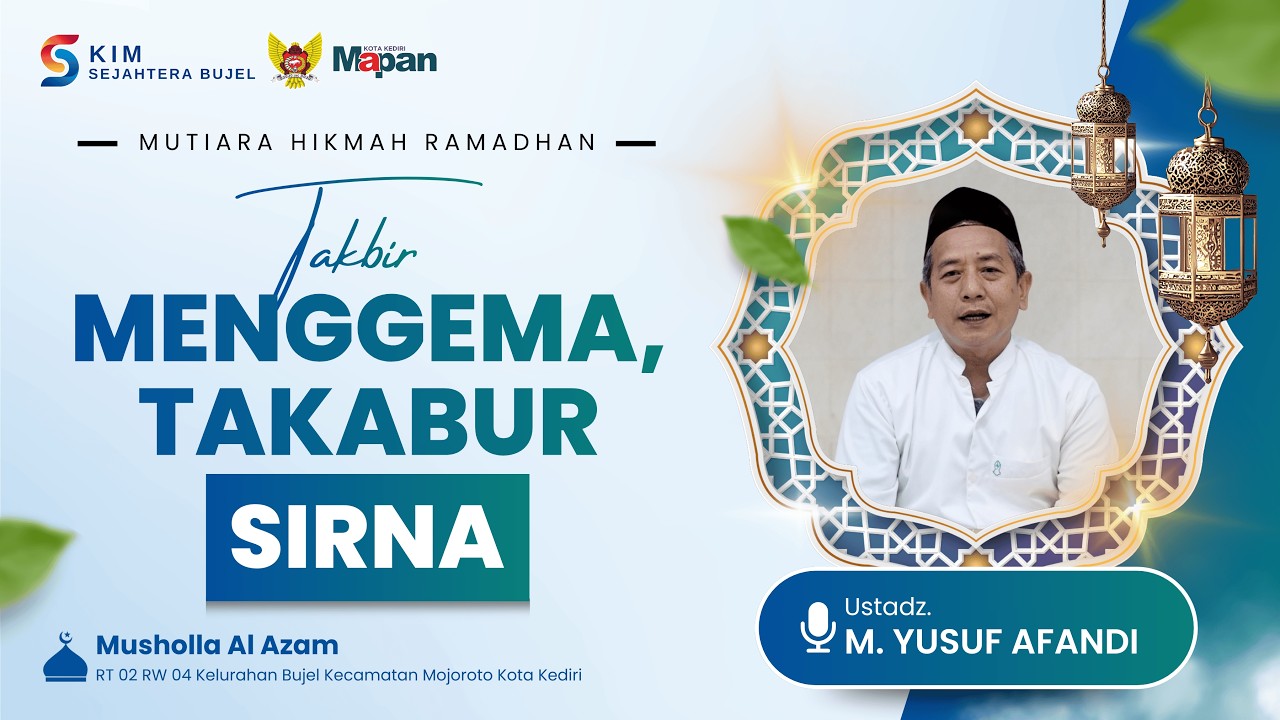 MUTIARA HIKMAH RAMADHAN Eps. 28 | Takbir Menggema, Takabur Sirna | Ustadz. M. Yusuf Afandi