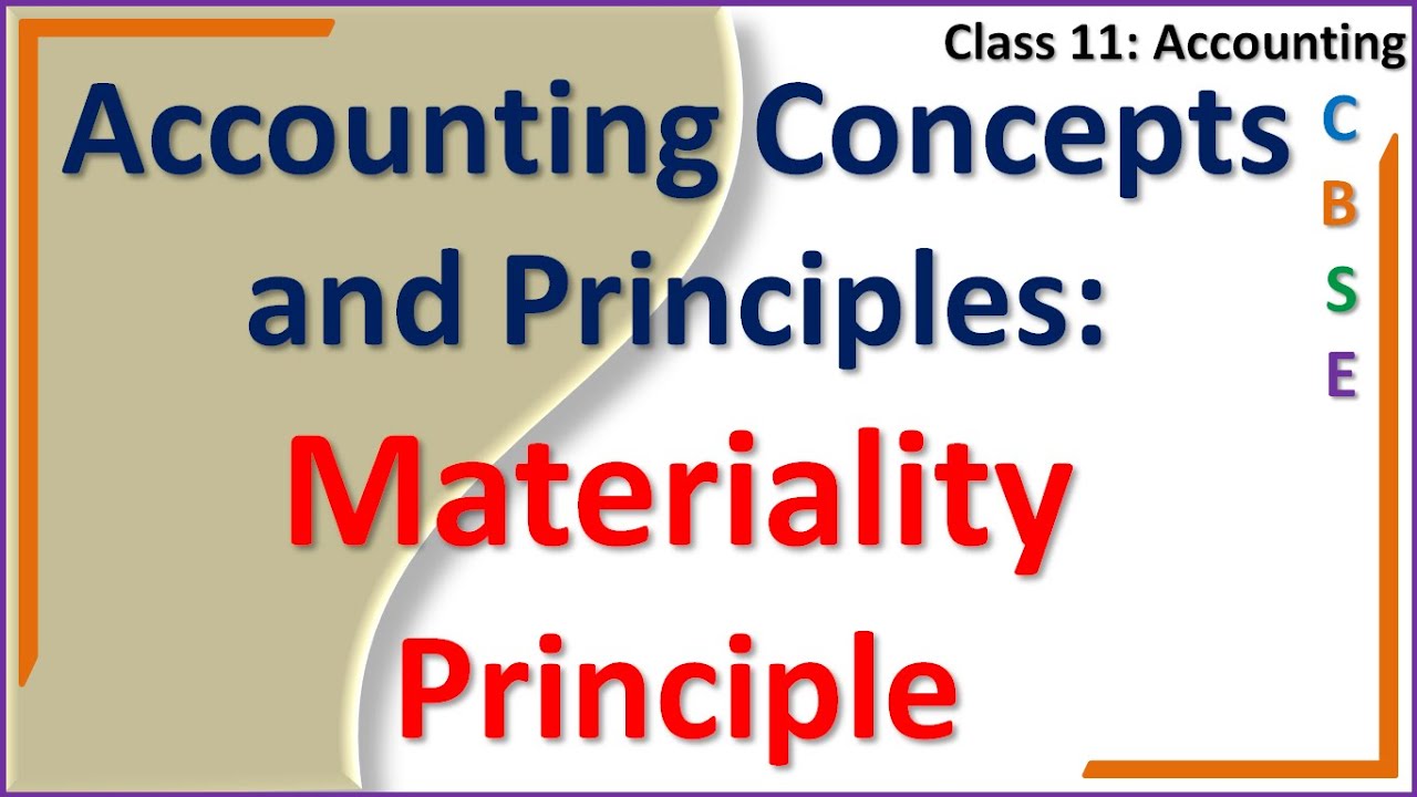 Accounting Concepts and Principles, Materiality Principle,