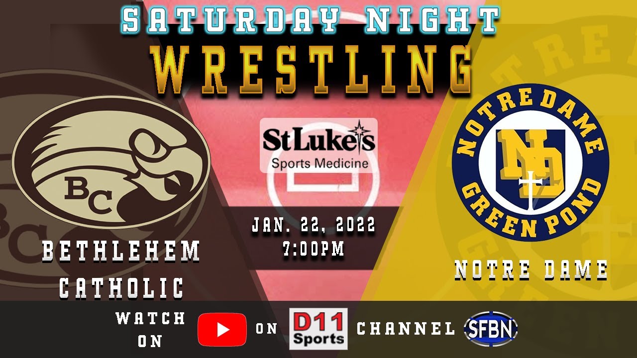 Bethlehem Catholic at Notre Dame High School Wrestling - 1-22-22
