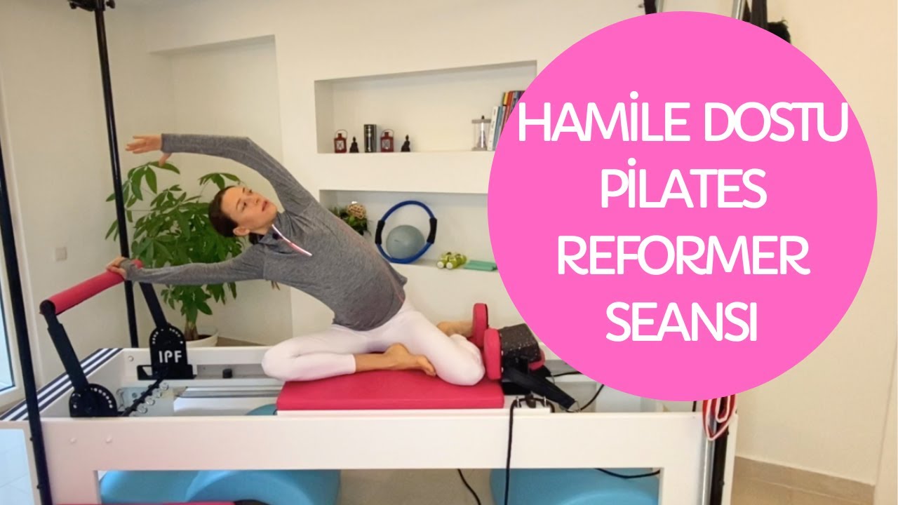Hamile Dostu Pilates Reformer Seansı #8 - Başlangıç Seviye
